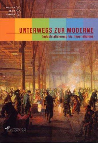 Unterwegs zur Moderne, Industrialisierung bis Imperialismus: Textbuch