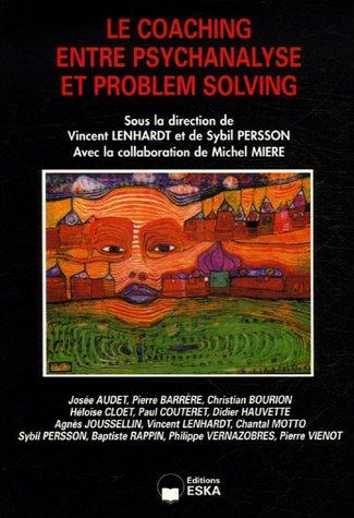 Revue de gestion des ressources humaines. Le coaching entre psychanalyse et problem solving