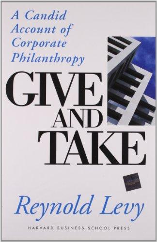 Give and Take: A Candid Account of Corporate Philanthropy