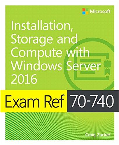 Exam Ref 70-740 Installation, Storage and Compute with Windows Server 2016