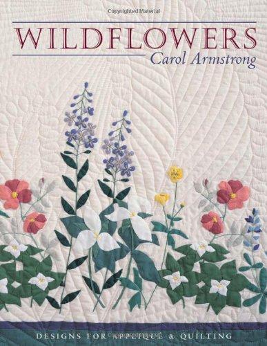 Wildflowers - Print on Demand Edition: Designs for Applique and Quilting