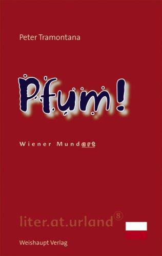 Pfum!: Wiener Mundart