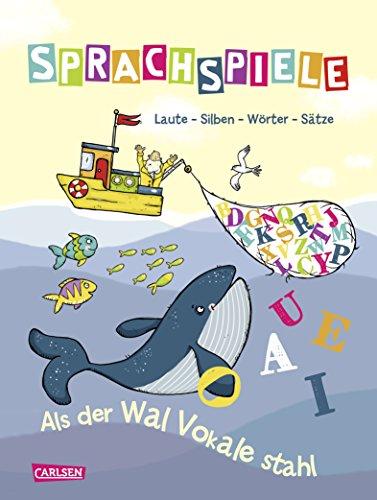 Sprachspiele: Laute - Silben - Wörter - Sätze