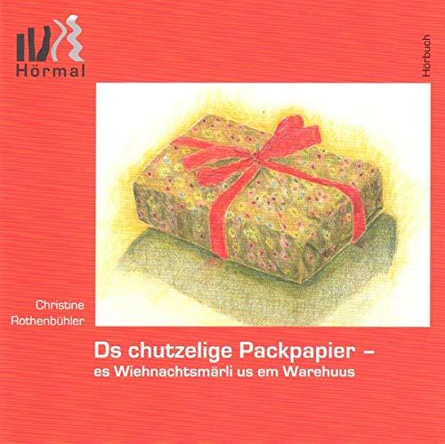 Ds chutzelige Packpapier: Es Wiehnachtsmärli us em Warehuus