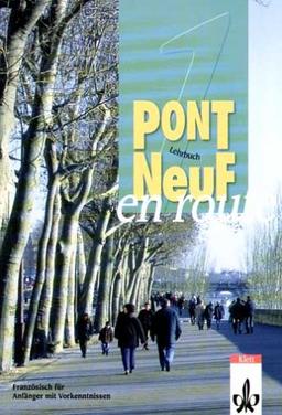 Pont NeuF en route, Lehrbuch: Französisch für Anfänger mit Vorkenntnissen