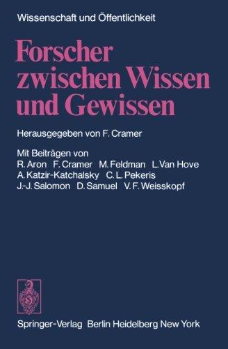 Forscher zwischen Wissen und Gewissen (Wissenschaft und Öffentlichkeit)