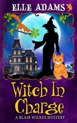 Witch in Charge (Blair Wilkes Mystery)