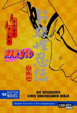 Naruto: Die Geschichte eines unbeugsamen Ninja (Nippon Novel)