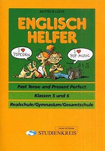 Englisch Helfer "Past Tense and Present Perfect": Klassen 5 und 6, mit Lösungsheft