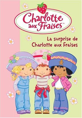 Charlotte aux fraises. Vol. 12. La surprise de Charlotte aux fraises