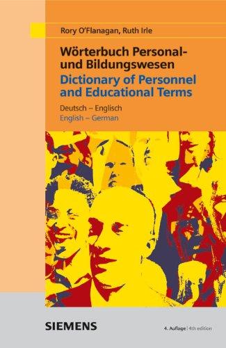 Dictionary of Personnel and Educational Terms / Wörterbuch Personal- und Bildungswesen: English-German / Deutsch-Englisch