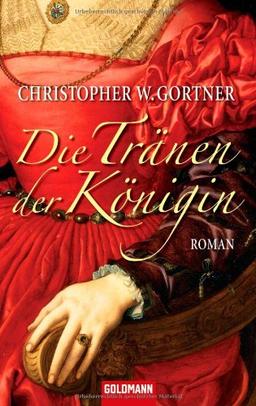 Die Tränen der Königin: Roman