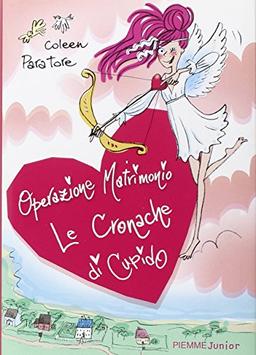 Le cronache di Cupido. Operazione matrimonio