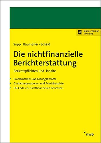 Die nichtfinanzielle Berichterstattung: Berichtspflichten und -inhalte