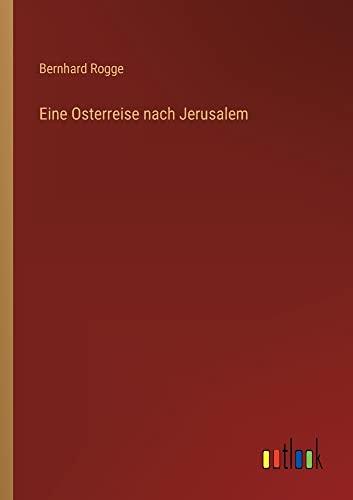 Eine Osterreise nach Jerusalem