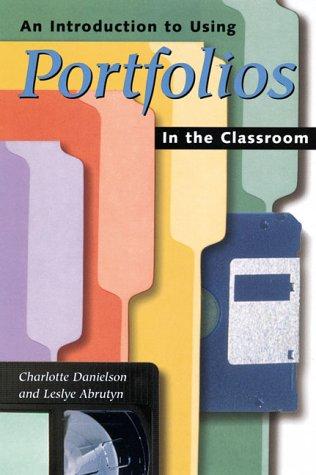 An Introduction to Using Portfolios in the Classroom