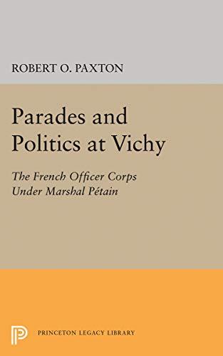 Parades and Politics at Vichy (Princeton Legacy Library)