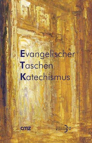 Evangelischer Taschenkatechismus: Mit einem Geleitwort des EKD-Ratsvorsitzenden Nikolaus Schneider