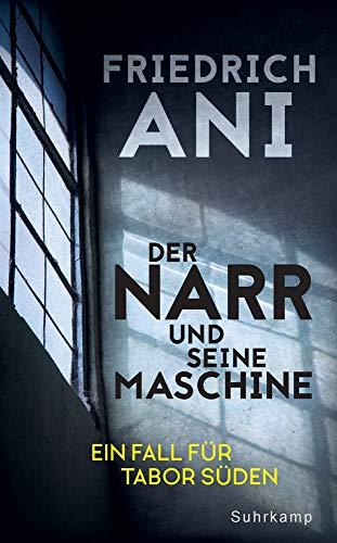 Der Narr und seine Maschine: Ein Fall für Tabor Süden (suhrkamp taschenbuch)