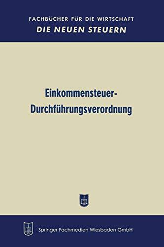 Einkommensteuer-Durchführungsverordnung (Fachbücher für die Wirtschaft) (German Edition)