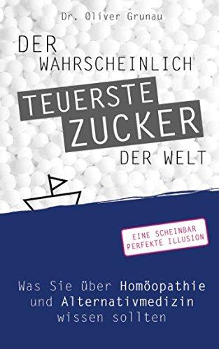 Der wahrscheinlich teuerste Zucker der Welt: Was Sie über Homöopathie und Alternativmedizin wissen sollten