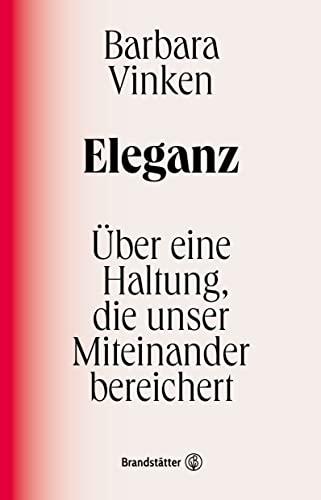 Eleganz: Über eine Haltung, die unser Miteinander bereichert