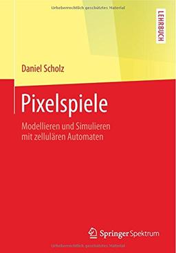 Pixelspiele (Springer-Lehrbuch)