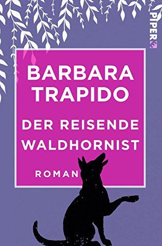 Der reisende Waldhornist: Roman