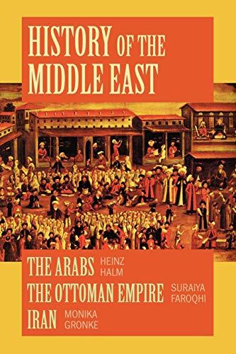 History of the Middle East: A Compilation - The Arabs, The Ottoman Empire and Iran