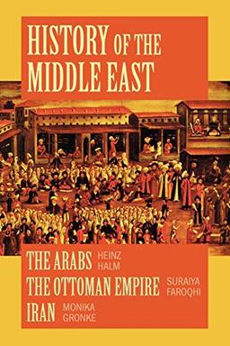 History of the Middle East: A Compilation - The Arabs, The Ottoman Empire and Iran