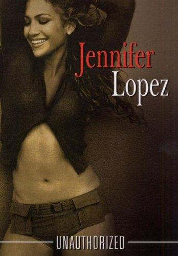 Jennifer Lopez - Unauthorized