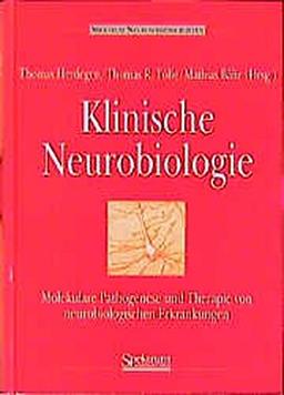 Klinische Neurobiologie: Molekulare Pathogenese und Therapie von Erkrankungen