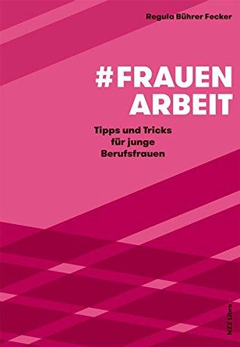 #Frauenarbeit: Tipps und Tricks für junge Berufsfrauen