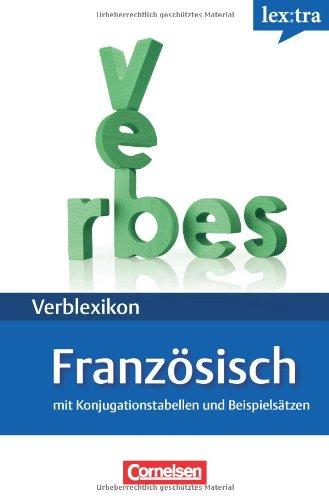 Lextra - Französisch - Verblexikon: A1-B2 - Französische Verben: Konjugationswörterbuch. Mit Konjugationstabellen und Beispielsätzen