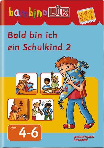 bambinoLÜK-System: bambinoLÜK: Bald bin ich ein Schulkind 2