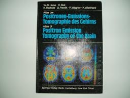 Atlas der Positronen-Emissions-Tomographie des Gehirns / Atlas of Positron Emission Tomography of the Brain