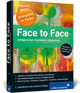 Face to Face: Handbuch Facebook-Marketing (2. Auflage 2013) (Galileo Computing)