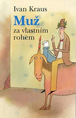 Muž za vlastním rohem (2002)