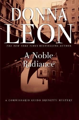 A Noble Radiance (Commissario Guido Brunetti Mystery, Band 7)