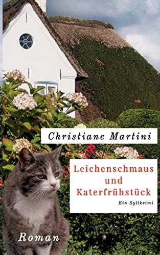 Leichenschmaus und Katerfrühstück: Ein Sylt-Krimi