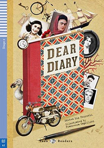 Dear Diary ...: A Collection of the World's Best Diaries. Englische Lektüre mit Audio-CD für das 2., 3. und 4. Lernjahr. Mit Annotationen und Illustrationen (Teen ELI Readers)