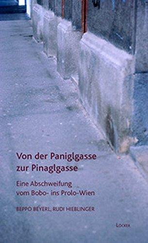 Von der Paniglgasse zur Pinaglgasse: Eine Abschweifung vom Bobo- ins Prolo-Wien