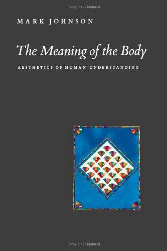 The Meaning of the Body: Aesthetics of Human Understanding