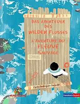 Das Abenteuer des Wilden Flusses / L'aventure de la Rivière Sauvage