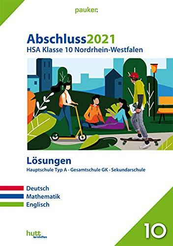 Abschluss 2021 - Hauptschulabschluss Klasse 10 Nordrhein-Westfalen Lösungen: Deutsch, Mathematik, Englisch (pauker.)