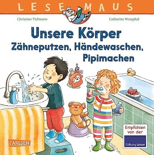 LESEMAUS 169: Unsere Körper – Zähneputzen, Händewaschen, Pipimachen: Sachwissen von Kopf bis Fuß | Erstes Wissen über Körperpflege und Hygiene (169)