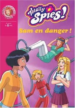 Totally Spies !. Vol. 23. Sam en danger !