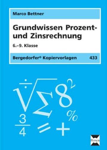 Prozent- und Zinsrechnung: 6. bis 9. Klasse