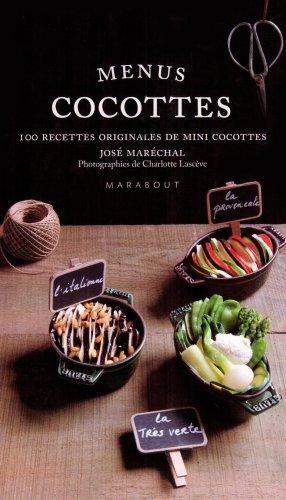 Menus cocottes : 100 recettes originales de mini cocottes