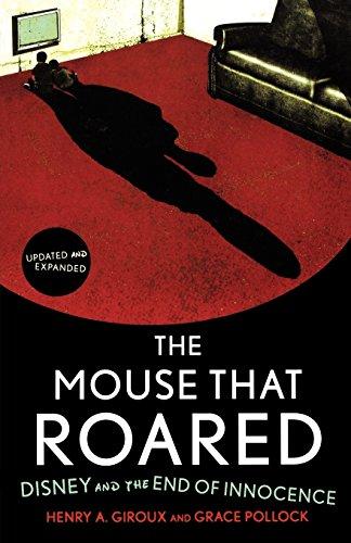 The Mouse That Roared: Disney and the End of Innocence